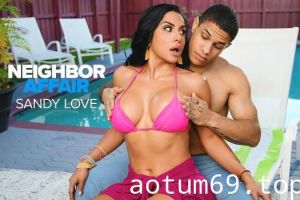 Neighbor Affair – Sandy Love